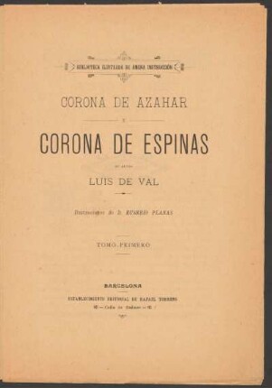 Corona de azahar y corona de espinas : tomo primero