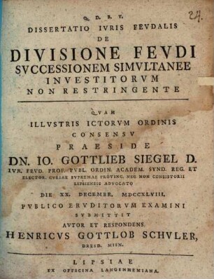 Dissertatio Jvris Fevdalis De Divisione Fevdi Svccessionem Simvltanee Investitorvm Non Restringente