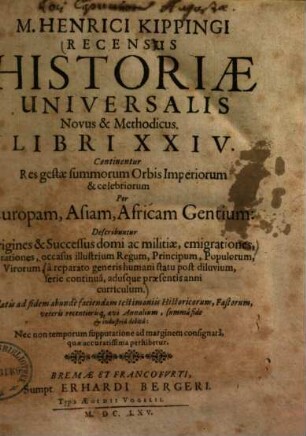 Recensus historiae universalis novus et methodicus Lib. XXIV : Continentur res gestae summorum orbis imperiorum & celebriorum per Europam, Asiam, Africam gentium .... 1.