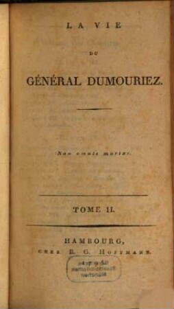 La Vie Du Général Dumouriez. 2