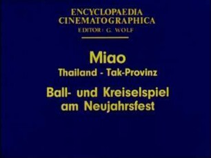 Miao (Thailand, Tak-Provinz) - Ball- und Kreiselspiel am Neujahrsfest