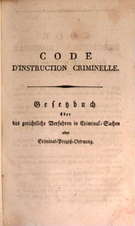 Code criminel de la France. 1, Code d'instruction criminelle