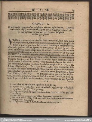 Caput I. De multitudine oppugnantium religionem eamque defendentium. Neutram veritati ejus obesse, neque bonam caussam debere suspectam reddere ...