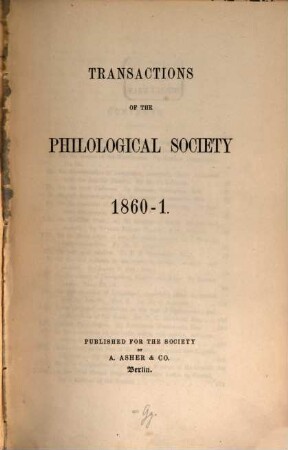 Transactions of the Philological Society. 1860/61