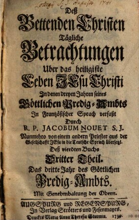 Des Bettenden Christen Tägliche Betrachtungen ..., 4,3. Von dem dritten Sonntag nach Pfingsten biß auf das Advent ; Dritter Theil, Das dritte Jahr deß Göttlichen Predig-Ambts