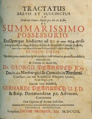 Tractatus brevis et succinctus ad ordinat. camer. imp. p. 2. Tit. 21 ... § fin de summarissimo possessorio : Ejusdemque hodierno ad R. I. de anno 1654 ordinato processu in Augustissimis Aulico & imperialis camerae iudiciis, caeterisque immediatis Romani Germanorum imperii tribunalibus ...