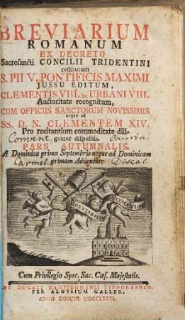 Breviarium Romanum ex decreto Sacrosancti Concilii Tridentini restitutum, .... [3.], Pars autumnalis