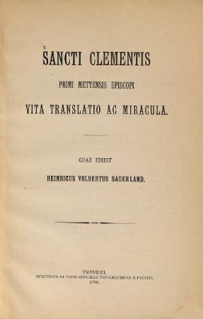 Sancti Clementis primi Mettensis episcopi vita translatio ac miracula