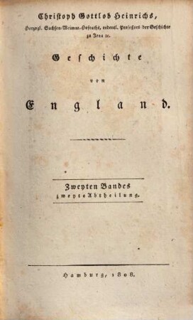Christoph Gottlob Heinrichs ... Geschichte von England. 2,2