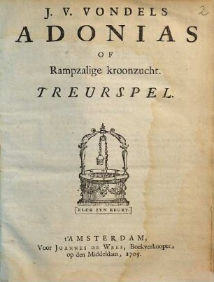 J. V. Vondels Adonias of Rampzalige kroonzucht : Treurspel