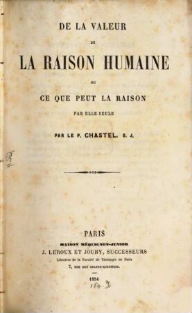 De la valeur de la raison humaine ou ce que peut la raison par elle seule