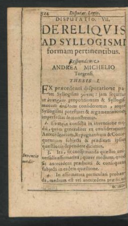 Disputatio VII. De Reliquis Ad Syllogismi formam pertinentibus. Respondente Andrea Michelio