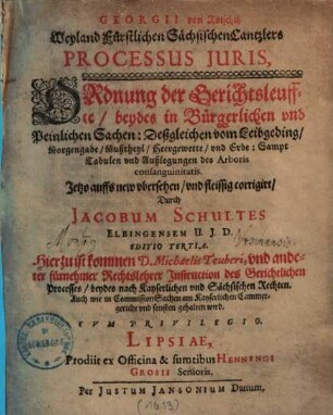 Processus iuris : Ordnung der Gerichtsleuffte, beydes in Bürgerlichen und Peinlichen Sachen ..., 1