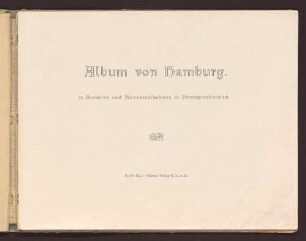 Album von Hamburg : 32 Ansichten nach Momentaufnahmen in Photographiedruck