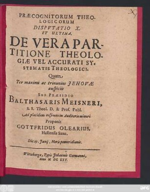 Praecognitorum Theologicorum Disputatio X. Et Ultima. De Vera Partitione Theologiae Vel Accurati Systematis Theologici