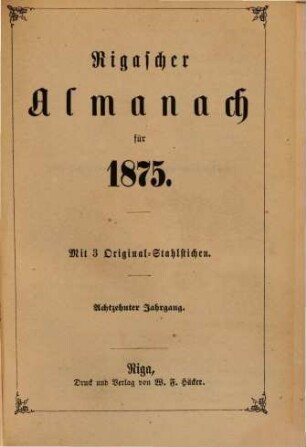 Rigascher Almanach : für das Jahr .... 18, 18. 1875
