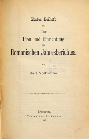 Über Plan und Einrichtung des romanischen Jahresberichtes, 1a,1