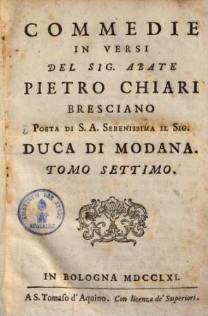 Commedie In Versi Del Sig. Abate P. Chiari Bresciano Poeta Di S. A. Serenissima Il Sig. Duca Di Modana, 7