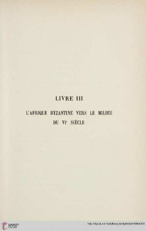 Livre III: L'Afrique Byzantine vers le milieu du VIe siècle