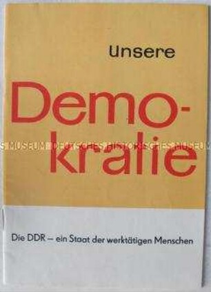 Propagandaschrift der Nationalen Front zur Volkskammerwahl 1963 über die sozialistische Demokratie