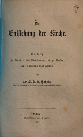Die Entstehung der Kirche : Vortrag zu Gunsten des Kirchbauvereins zu Berlin am 16. December 1867 gehalten