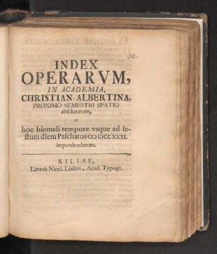 WS 1730/31: Index Operarvm, In Academia, Christian-Albertina, Proximo Semestri Spatio absolutarum, et hoc hiemali tempore vsque ad festum diem Paschatos MDCCXXXI impendendarum