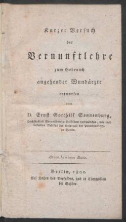 Kurzer Versuch der Vernunftlehre : zum Gebrauch angehender Wundärzte entworfen