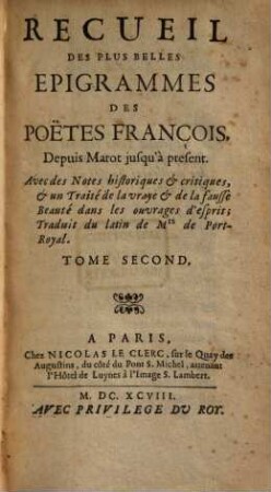 Recueil Des Plus Belles Epigrammes Des Poetes François : Depuis Marot jusqu'à present ..., 2