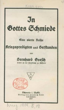 In Gottes Schmiede : eine vierte Reihe Kriegspredigten und Betstunden