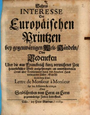 Wahres Interesse der Europäischen Prinzen bey gegenwärtigen Welthandeln