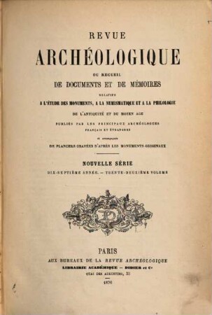 Revue archéologique. 32 = A. 17. 1876