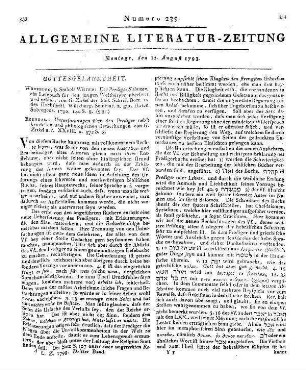 [Sammelrezension zweier Bücher über den Prediger Salomon] Rezensiert werden: 1. Der Prediger Salomon : ein Lesebuch für den jungen Weltbürger / übersetzt und erklärt von G[regor] Zirkel. - Würzburg : Stahel, 1792 2. Zirkel, G[regor]: Untersuchungen über den Prediger : nebst kritischen und philologischen Bemerkungen. - Würzburg : Stahel, 1792