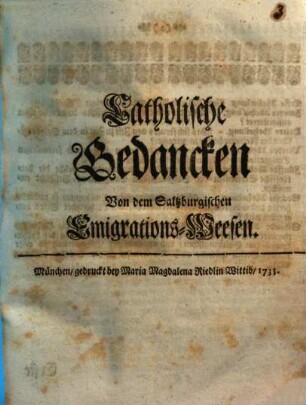 Catholische Gedancken Von dem Saltzburgischen Emigrations-Weesen