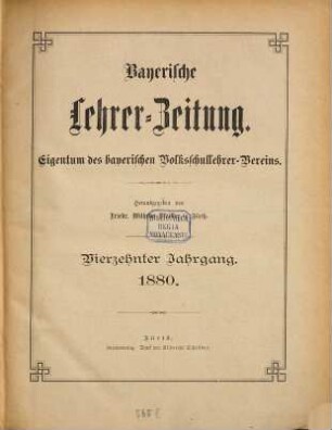 Bayerische Lehrerzeitung : Eigentum d. Bayerischen Lehrervereins. 14. 1880