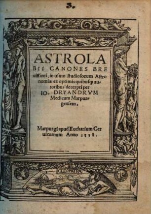 Astrolabii Canones Brevissimi : in usum studiosorum Astronomiae ex optimis quibusq[ue] autoribus decerpti