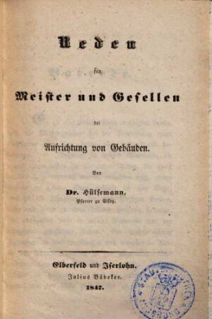 Reden für Meister und Gesellen bei Aufrichtung von Gebäuden