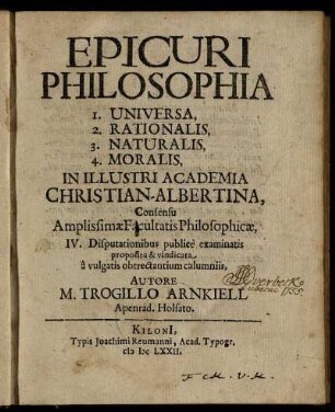 Epicuri Philosophia 1. Universa, 2. Rationalis, 3. Naturalis, 4. Moralis