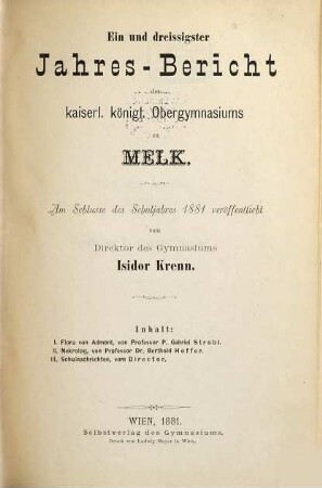 Jahres-Bericht des Kaiserl.-Königl. Obergymnasiums zu Melk : veröffentlicht am Schlusse d. Schuljahres .... 31. 1881