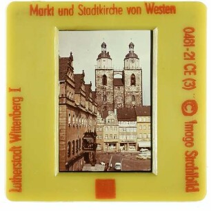 Lutherstadt Wittenberg, Stadtkirche,Lutherstadt Wittenberg, Marktplatz : Westansicht