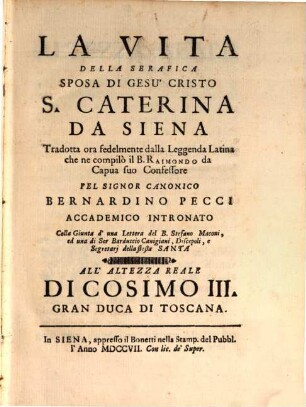 La vita della Serafica Sposa di Gesu Cristo S. Caterina da Siena