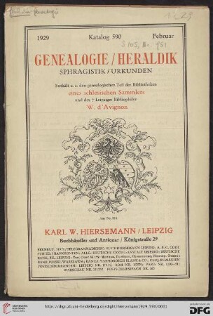 Nr. 590: Katalog: Genealogie/Heraldik - Sphragistik/Urkunden : enthält u.a. den genealogischen Teil der Bibliotheken eines schlesischen Sammlers und des † Leipziger Bibliophilen W. d'Avignon
