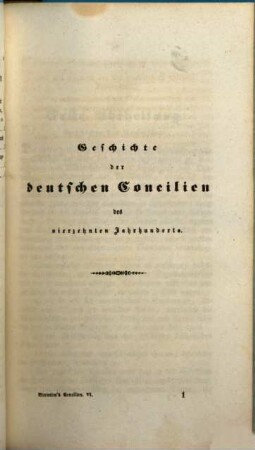 Pragmatische Geschichte der deutschen National-, Provinzial- und vorzüglichsten Diöcesanconcilien : vom vierten Jahrhundert bis auf das Concilium zu Trient ; mit Bezug auf Glaubens- und Sittenlehre, Kirchendisciplin und Liturgie, 6. Geschichte der Concilien des vierzehnten Jahrhunderts