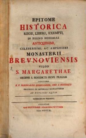 Epitome historica regii liberi, exempti ... monasterii Breunoviensis vulgo S. Margarethae