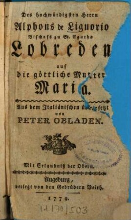 Des hochwürdigsten Herrn Alphons de Liguorio Bischofs zu St. Agatha Lobreden auf die göttliche Mutter Maria