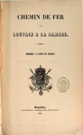 Chemin de fer de Louvain à la Sambre : Mémoire à l'appui du projet