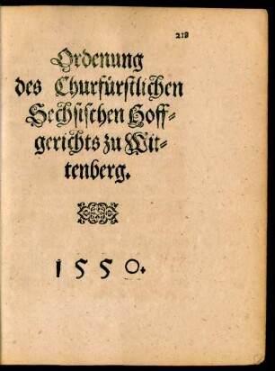 Ordenung des Churfürstlichen Sechsischen Hoffgerichts zu Wittenberg. 1550.