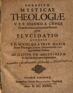 Opera Mystica V. Ac Mystici Doctoris F. Ioannis a Cruce