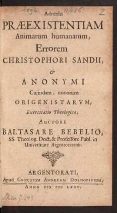 Adversus Praeexistentiam Animarum humanarum, Errorem Christophori Sandii, & Anonymi Cuiusdam, novorum Origenistarum, Exercitatio Theologica