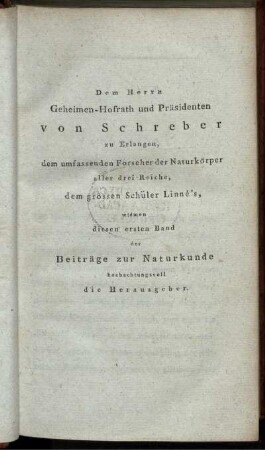 Dem Herrn Geheimen-Hofrath und Präsidenten von Schreber zu Erlangen...