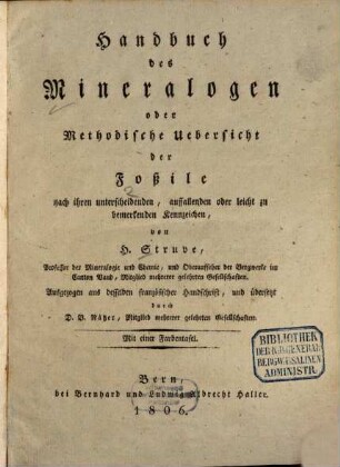 Handbuch des Mineralogen oder methodische Uebersicht der Foßile nach ihren unterscheidenden, auffallenden oder leicht zu bemerkenden Kennzeichen